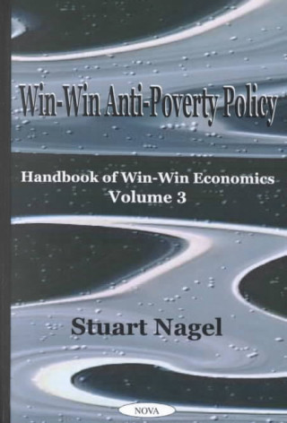 Kniha Win-Win Anti-Poverty Policy Stuart S. Nagel