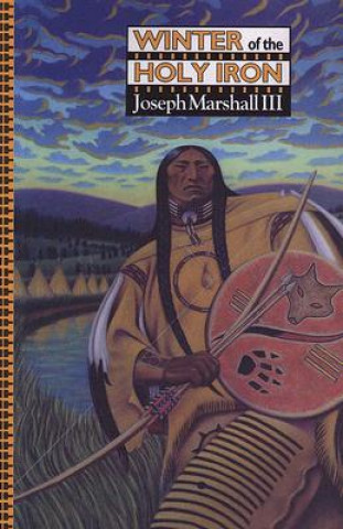 Книга Winter of the Holy Iron Joseph Marshall