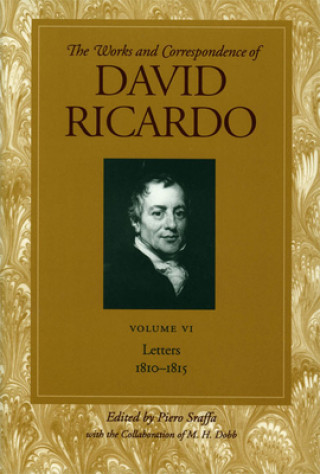 Kniha Works & Correspondence of David Ricardo, Volume 06 David Ricardo