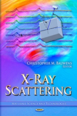 Kniha X-Ray Scattering Christopher M. Bauwens