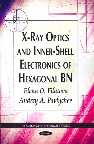 Buch X-Ray Optics & Inner-Shell Electronics of Hexagonal BN Andrey A. Pavlychev