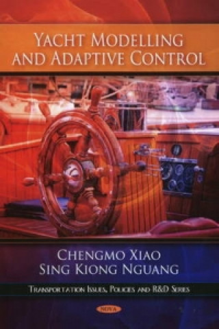 Kniha Yacht Modelling & Adaptive Control Sing Kiong Nguang