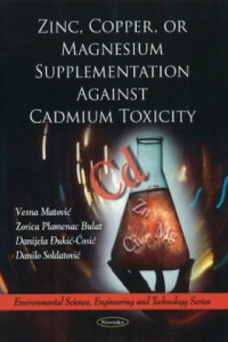 Kniha Zinc, Copper, or Magnesium Supplementation Against Cadmium Toxicity Danilo Soldatovic