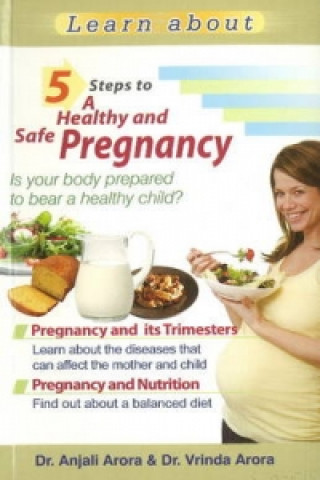 Könyv 5 Steps to a Healthy & Safe Pregnancy Dr Vrinda Arora