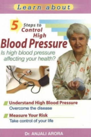 Kniha 5 Steps to Control High Blood Pressure Dr. Anjali Arora