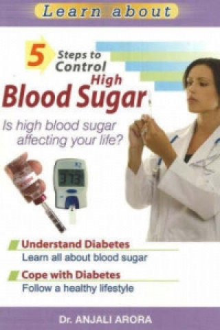 Libro 5 Steps to Control High Blood Sugar Dr. Anjali Arora