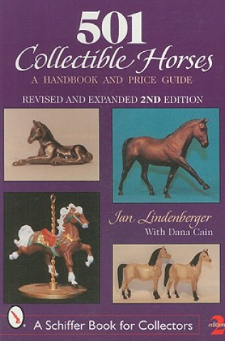 Kniha 501 Collectible Horses: A Handbook and Price Guide Dana Cain