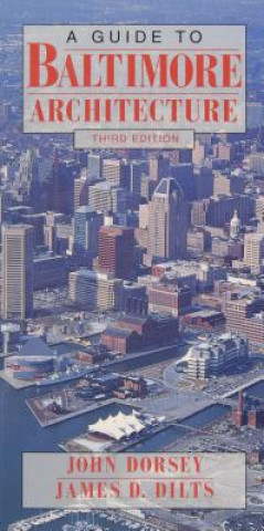 Book Guide to Baltimore Architecture John Dorsey