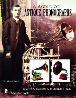 Carte World of Antique Phonographs George F. Paul
