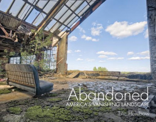 Kniha Abandoned: Americas Vanishing Landscape Eric Hufschmid