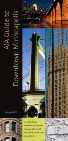 Kniha AIA Guide to Downtown Minneapolis 