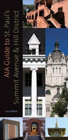 Book AIA Guide to St Paul's Summit Avenue and Hill District Larry Millett