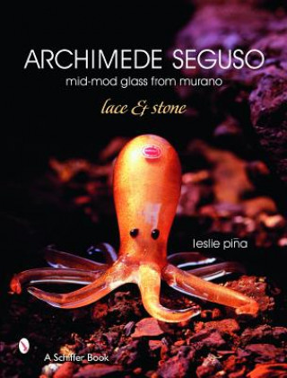Book Archimede Seguso: mid-mod glass from murano: lace and stone Leslie Pina