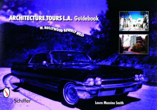 Livre Architecture Tours L.a. Guidebooks: West Hollywood/beverly Hills Laura Massino Smith