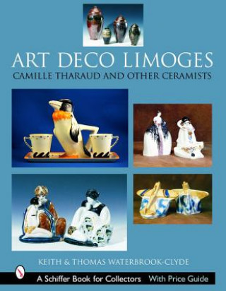 Книга Art Deco Limoges: Camille Tharaud and Other Ceramics Keith Waterbrook-Clyde