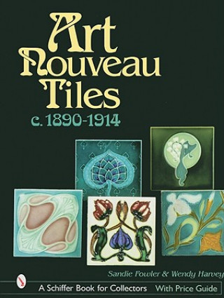 Kniha Art Nouveau Tiles, c. 1890-1914 Wendy Harvey