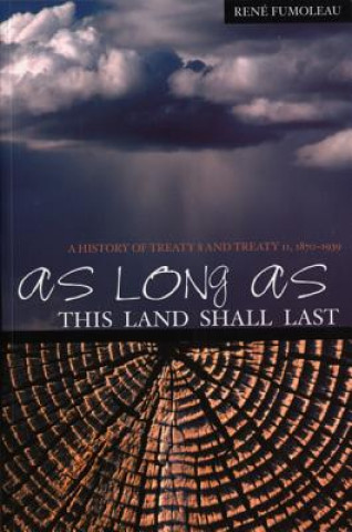 Buch As Long As This Land Shall Last Rene Fumoleau