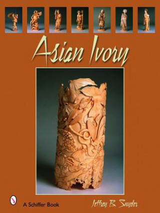 Carte Asian Ivory Jeffrey B. Snyder