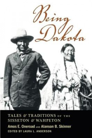 Könyv Being Dakota AIanson B. Skinner