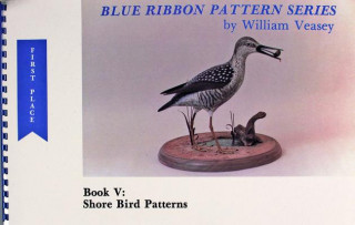 Kniha Blue Ribbon Pattern Series: Shore Bird Patterns William Veasey