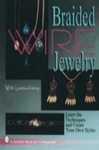 Carte Braided Wire Jewelry with Loretta Henry Loretta Henry