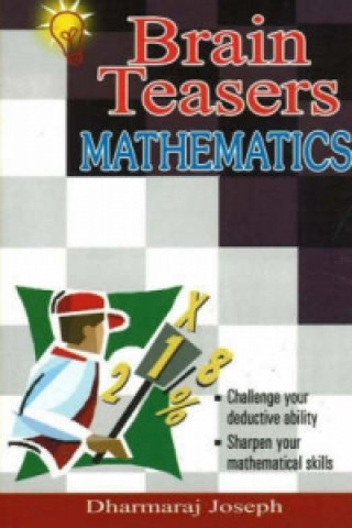 Kniha Brain Teasers Mathematics Dharmaraj Joseph