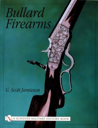 Kniha Bullard Firearms G.Scott Jamieson