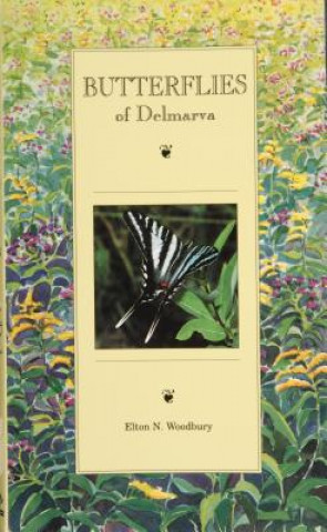 Knjiga Butterflies of Delmarva Elton N. Woodbury