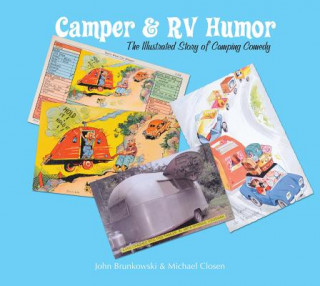 Kniha Camper and RV Humor: The Illustrated Story of Camping Comedy Michael Closen