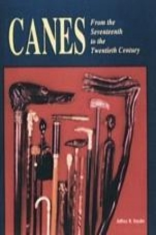 Kniha Canes: From the Seventeenth to the Twentieth Century Jeffrey B. Snyder