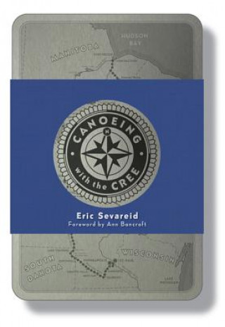 Materiale tipărite Canoeing with the Cree Eric Sevareid