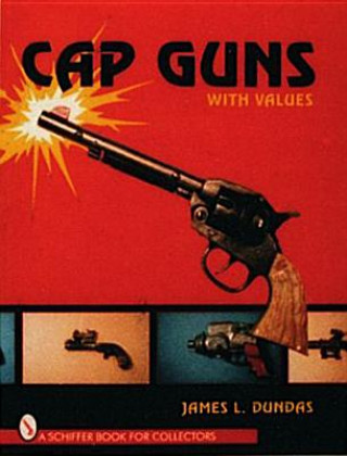 Könyv Cap Guns James Dundas