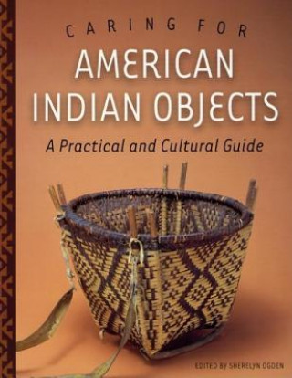 Livre Caring for American Indian Objects 