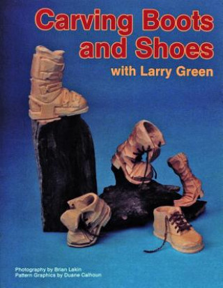 Książka Carving Boots and Shoes with Larry Green Larry Green