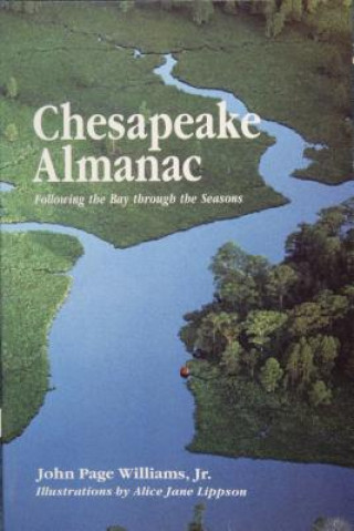 Carte Chesapeake Almanac: Following the Bay through the Seasons John Page Williams