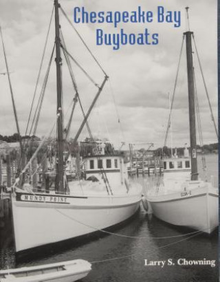 Książka Chesapeake Bay Buyboats, 2nd Edition Larry S. Chowning