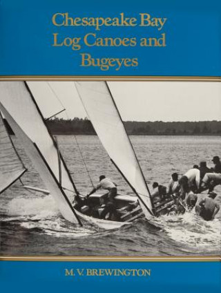 Carte Chesapeake Bay Log Canoes and Bugeyes M. V. Brewington