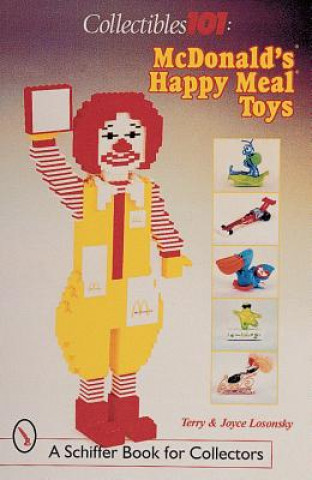 Książka Collectibles 101: McDonald's Happy Meal Toys Terry M. Losonsky