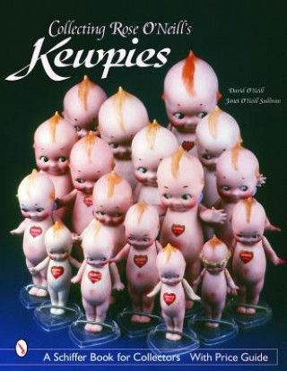 Kniha Collecting Rose O'Neill's Kewpies Janet O'Neill Sullivan