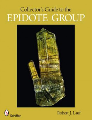 Könyv Collector's Guide to the Epidote Group Robert J. Lauf