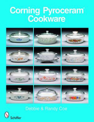 Könyv Corning Pyroceram*R Cookware Debbie Coe