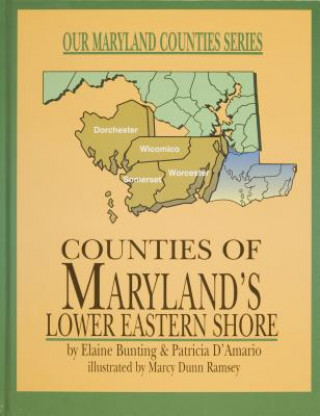 Könyv Counties of Maryland's Lower Eastern Shore Elaine Bunting