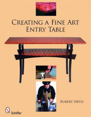 Kniha Creating a Fine Art Entry Table Robert Ortiz