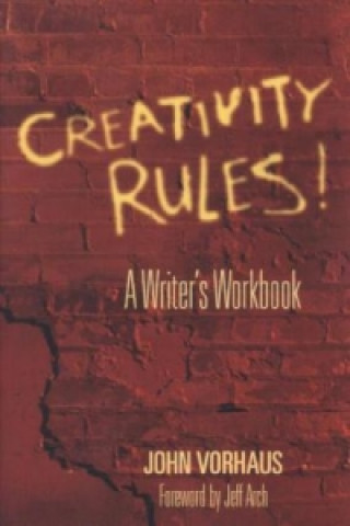 Kniha Creativity Rules! John Vorhaus