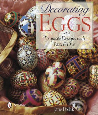 Könyv Decorating Eggs Jane Pollak