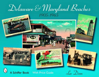 Livre Delaware & Maryland Beaches: 1905-1965 Lee Dixon