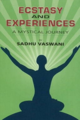 Könyv Ecstacy & Experiences Sadhu T. L. Vaswani