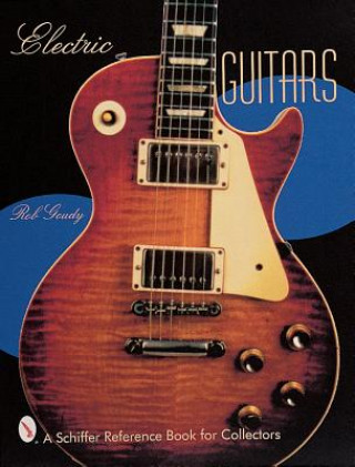 Könyv Electric Guitars Robert Goudy