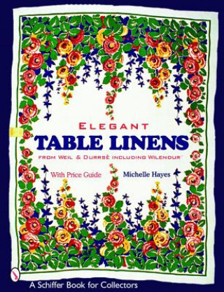 Book Elegant Table Linens from Weil & Durrse Including Wilendur Michelle Hayes