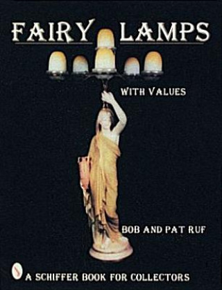 Könyv Fairy Lamps, Elegance in Candle Lighting Pat Ruf